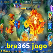 bra365 jogo